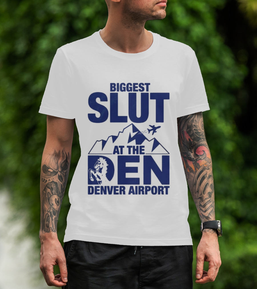 Biggest Slut Denver Airport Mountain Horse Planes T-Shirt