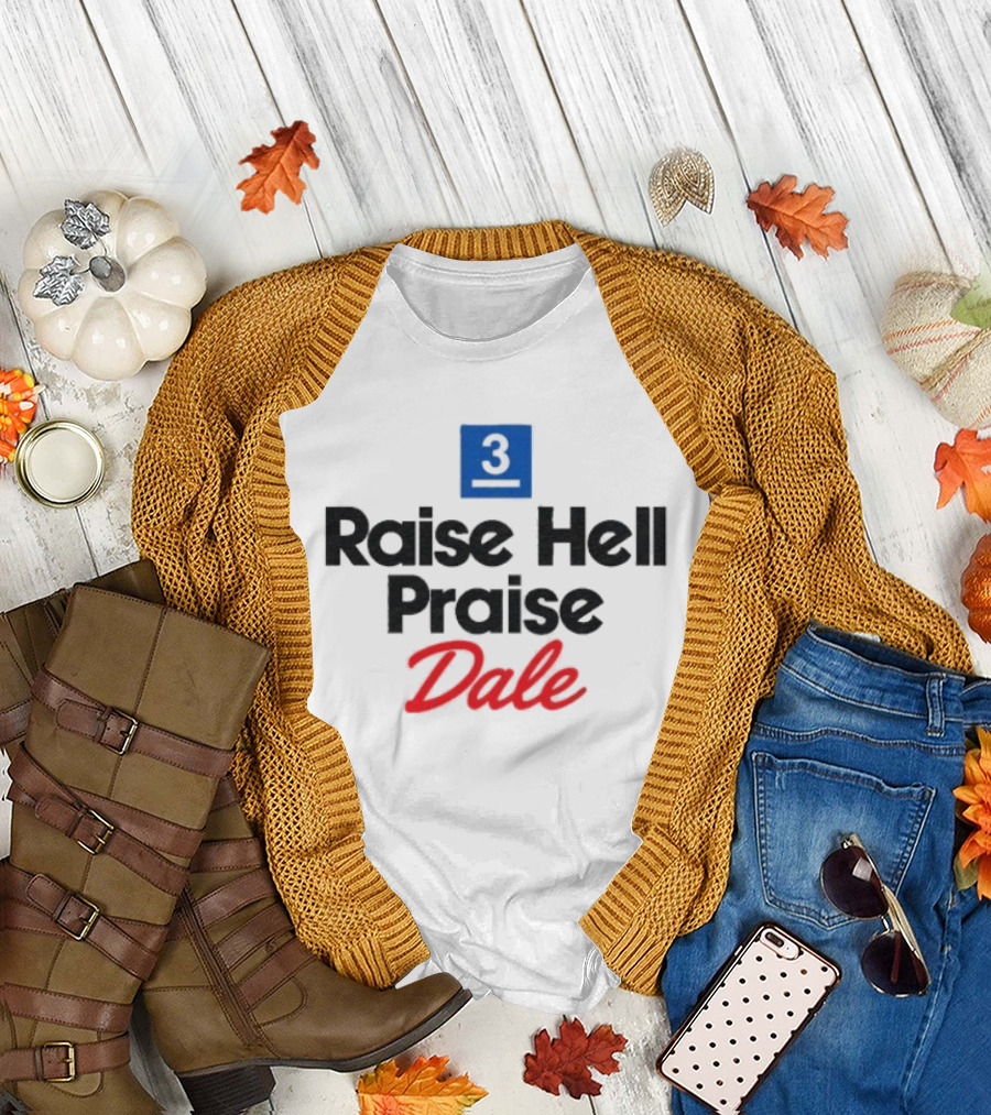 Dale Earnhardt No 3 Raise Hell Praise Dale Vintage Racing Fan T-Shirt