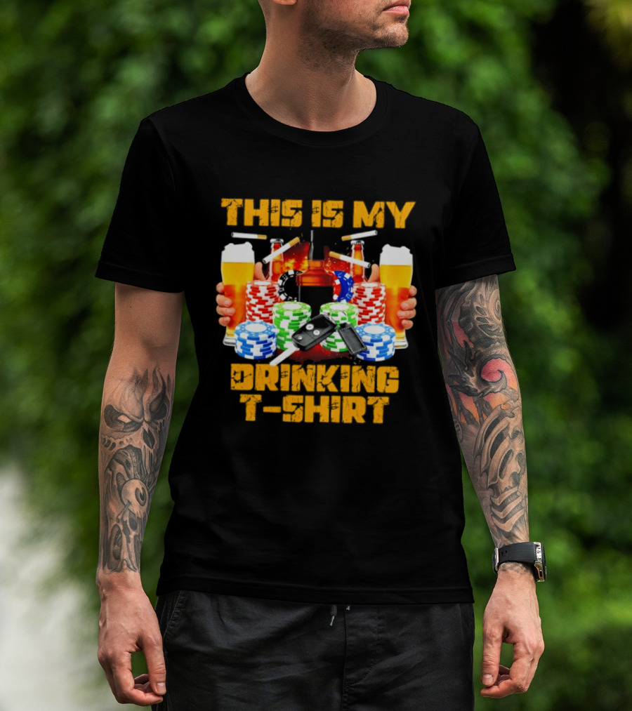 This Is My Drinking Beer Whiskey Poker T T-Shirt