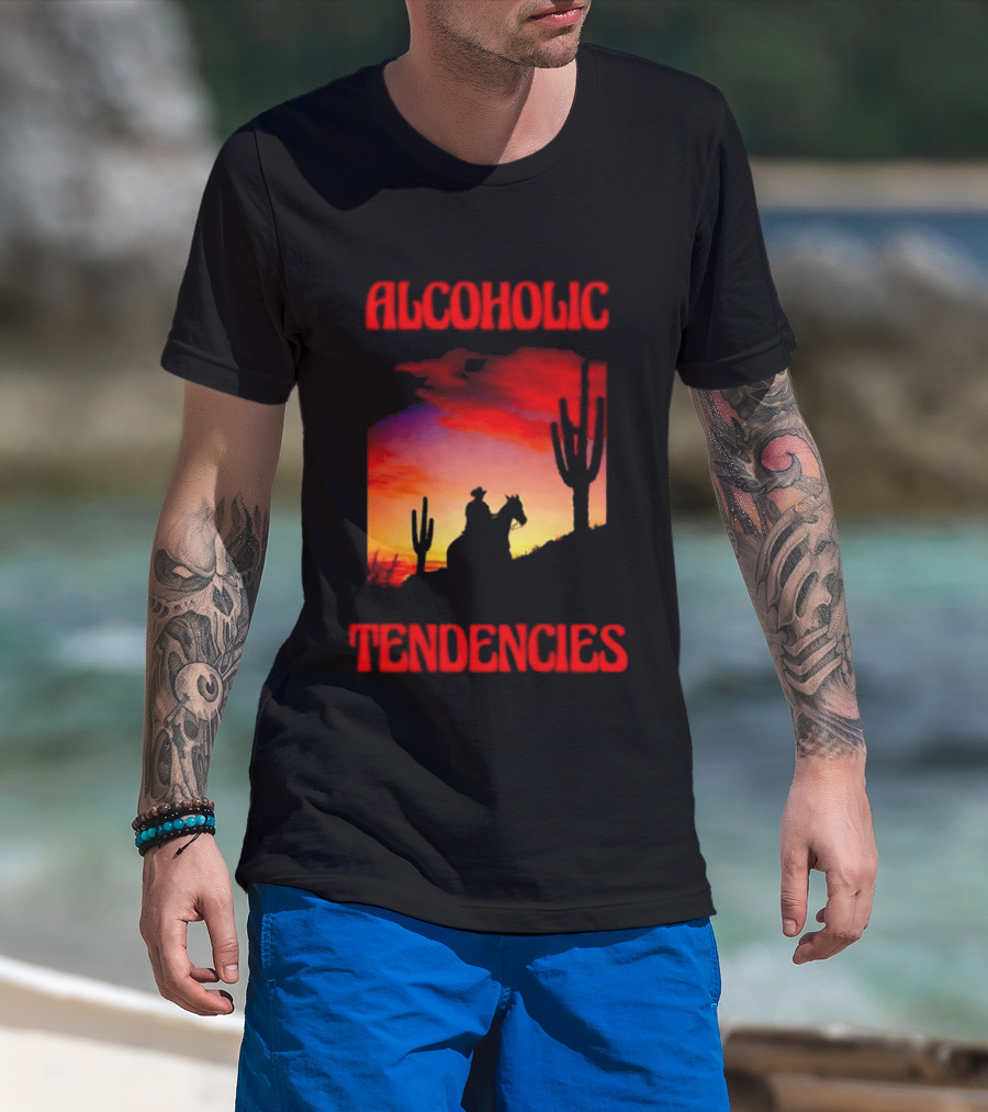 Alcoholic Tendencies Cowboy Desert Sunset Cactus Scene T-Shirt