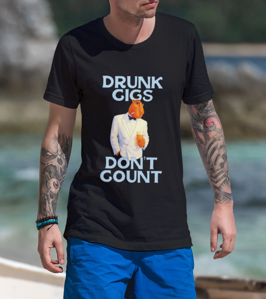 Drunk Gigs Don't Count Camel Smoking Beer In Tuxedo T-Shirt