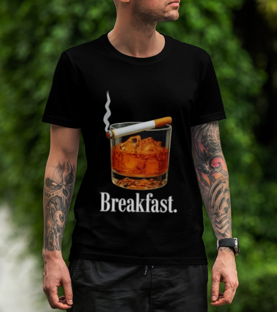 Breakfast Whiskey And Cigarette Glass With Smoke T-Shirt