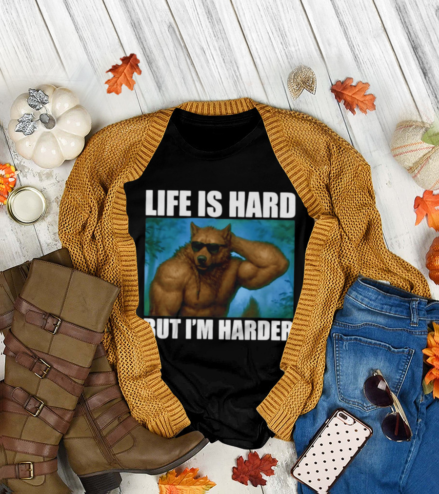 Life Is Hard But I'm Harder Sunglasses Wolf Gym Motivation T-Shirt