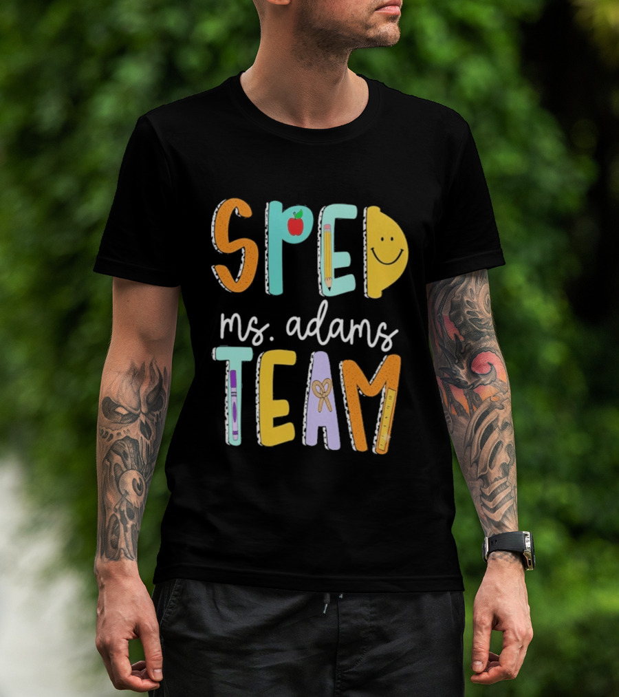 SPED Team Ms. Adams Teacher Pencil Apple Smiley T-Shirt