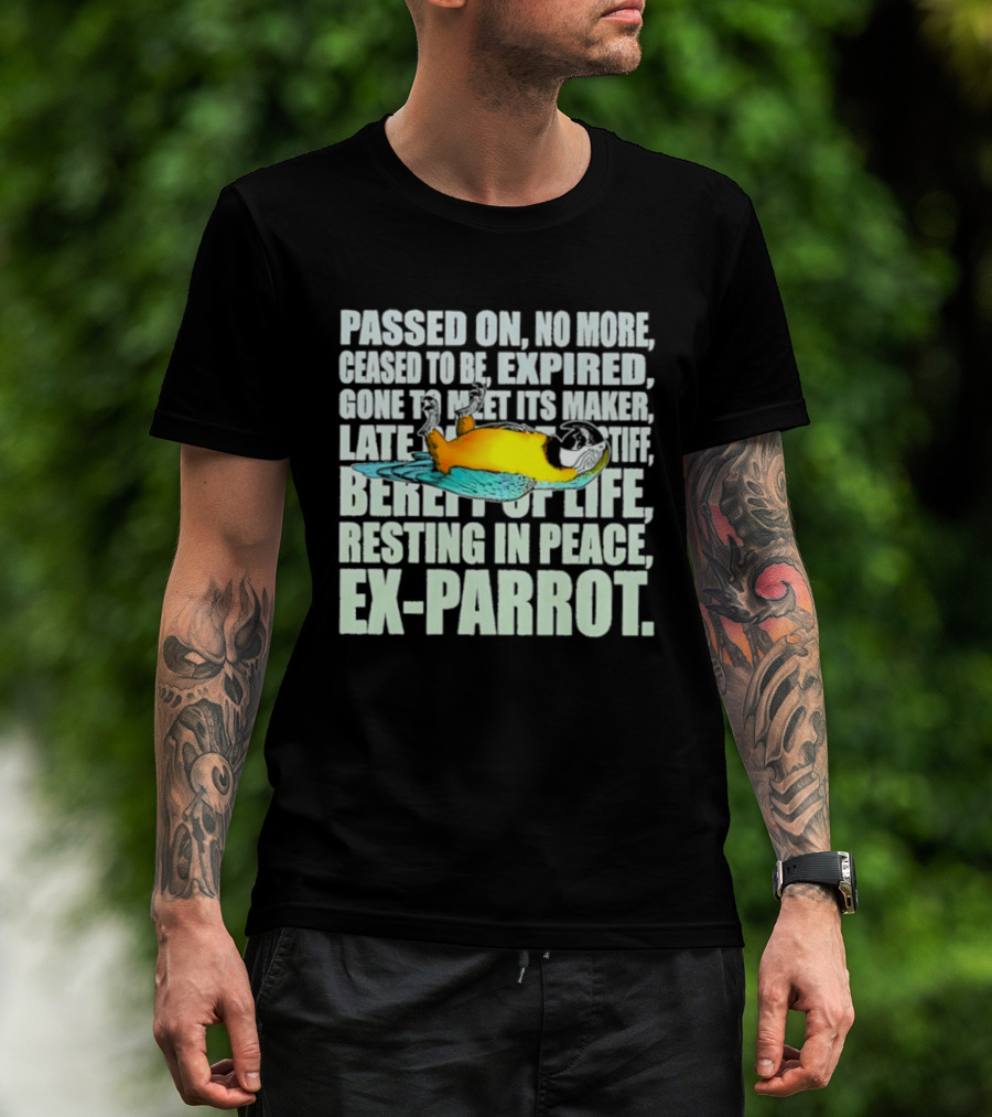 Monty Python Passed On No More Ceased To Be Expired Ex Parrot Sketch T-Shirt