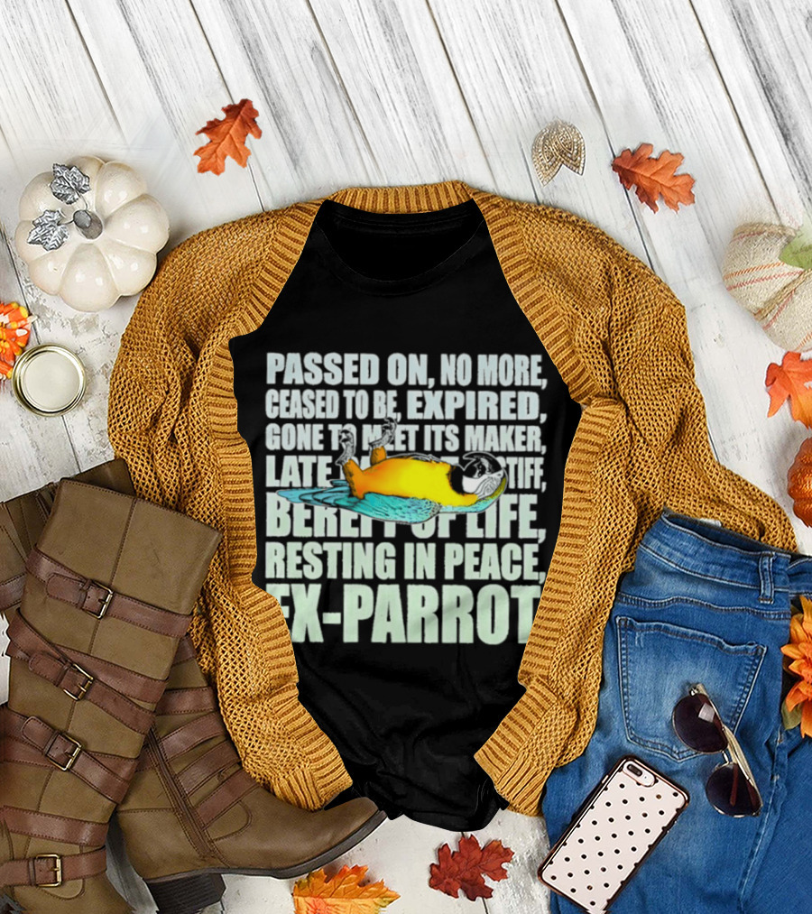 Monty Python Passed On No More Ceased To Be Expired Ex Parrot Sketch T-Shirt