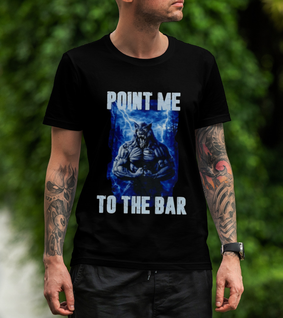 Point Me To The Bar Werewolf Lightning Storm Powers T-Shirt