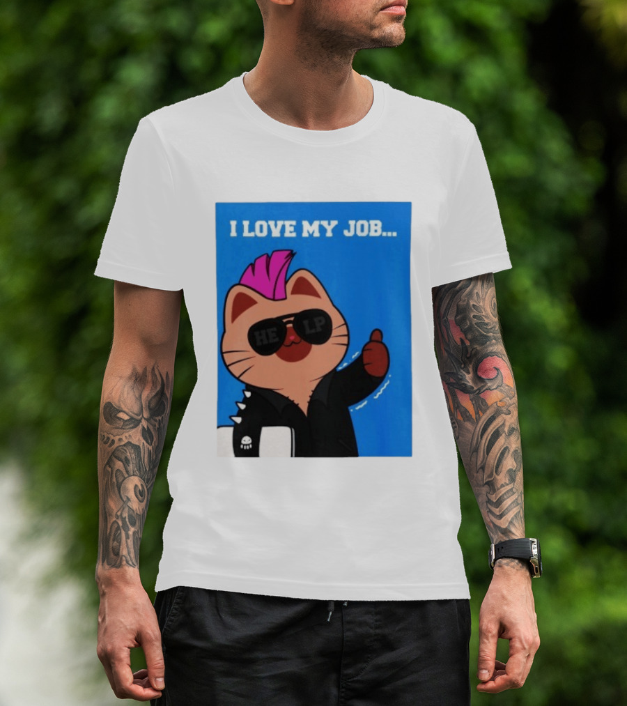 I Love My Job Punk Cat Help Sunglasses Office Humor Thumbs Up T-Shirt