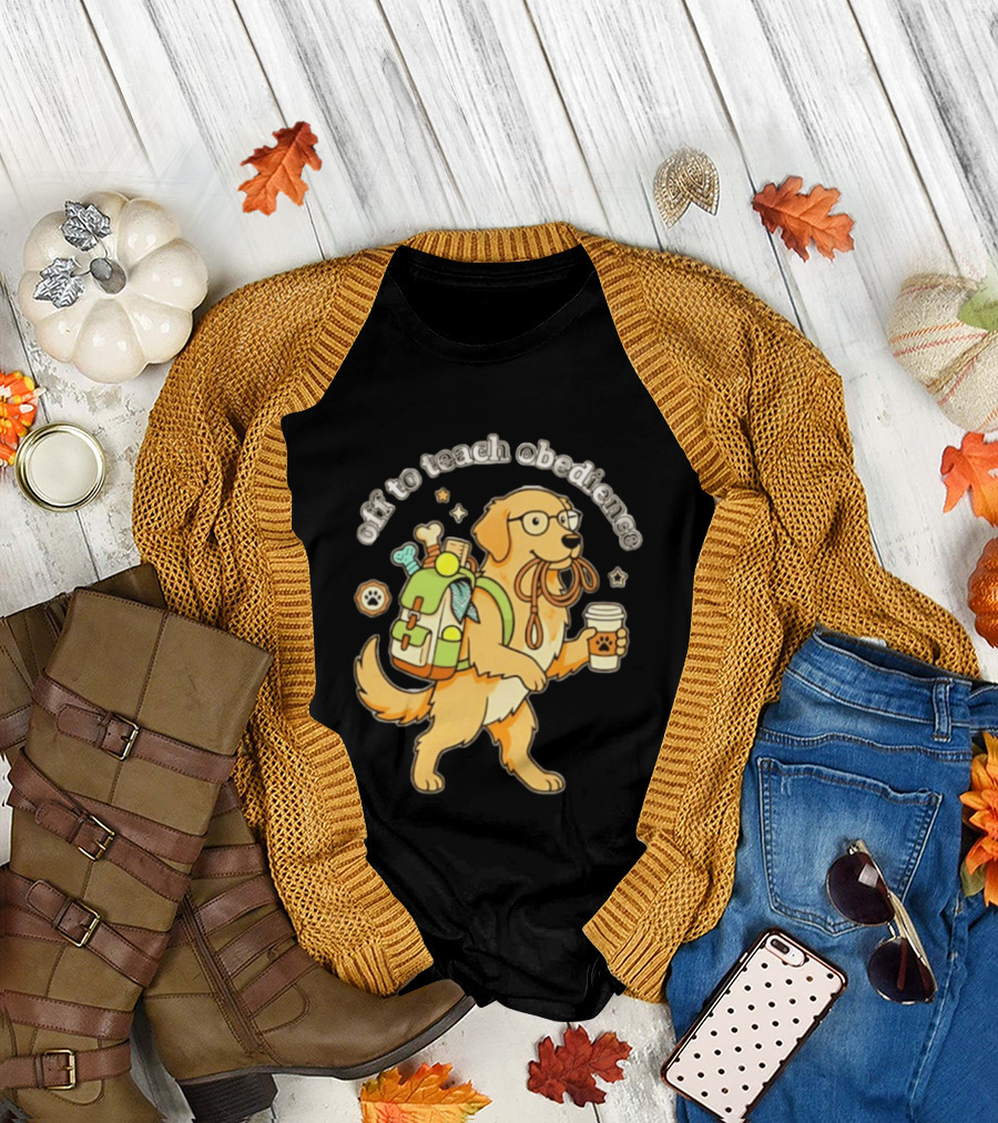 Off To Teach Obedience Golden Retriever Trainer Hiking Adventure T-Shirt