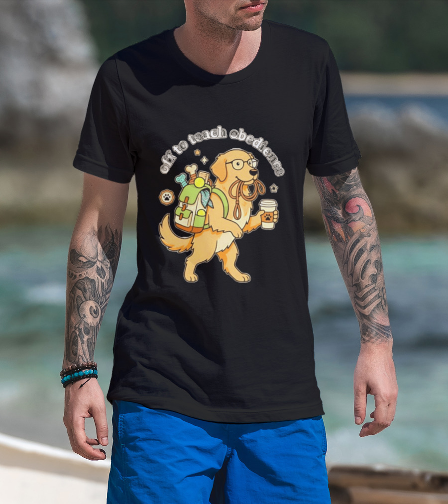 Off To Teach Obedience Golden Retriever Trainer Hiking Adventure T-Shirt