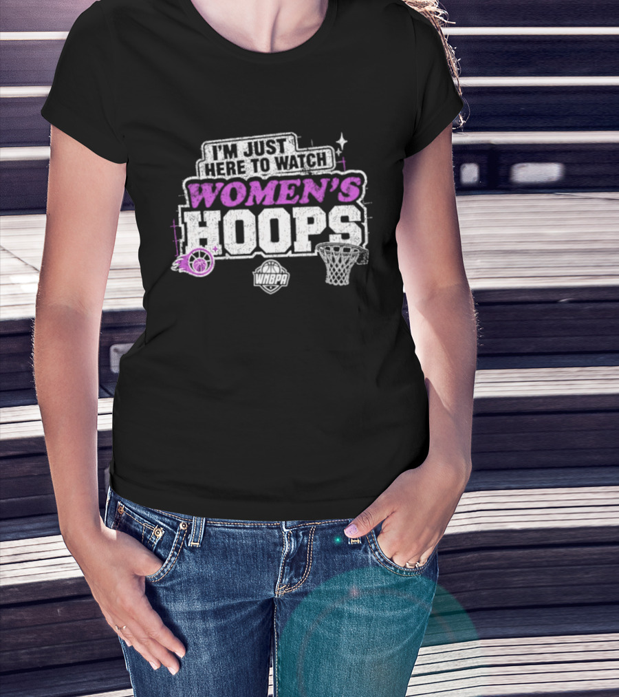 I'm Just Here To Women's Hoops Basketball 2026 T-Shirt