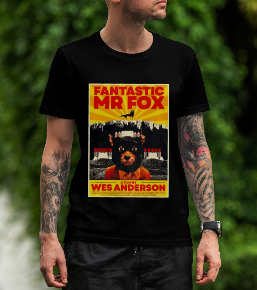Fantastic Mr Fox Wes Anderson Film Boggis Bunce Bean Be An Animal T-Shirt