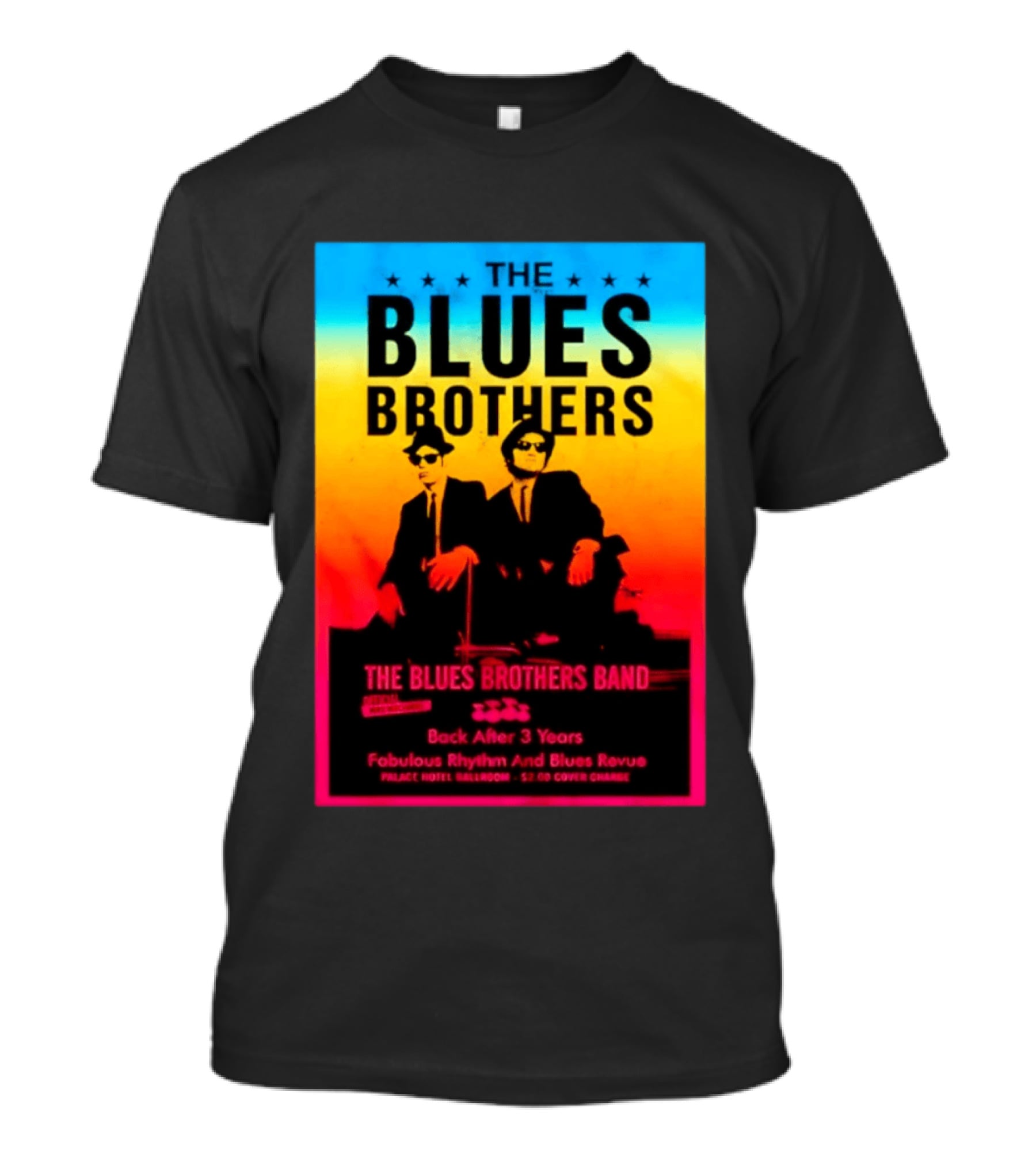 The Blues Brothers Band Back After 3 Years Fabulous Rhythm And Blues Revue T-Shirt
