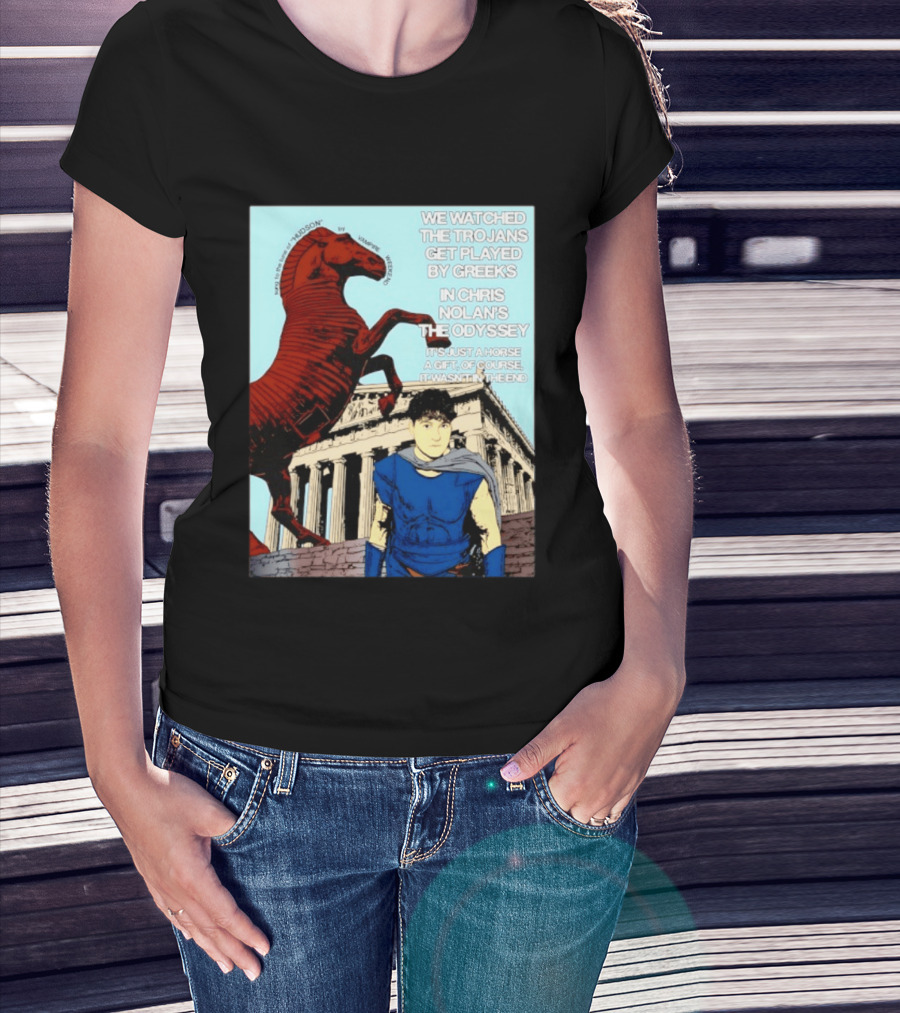 We Ed The Trojans Get Played By Greeks In Chris Nolan's The Odyssey Trojan Horse Parthenon Greek Mythology T-Shirt