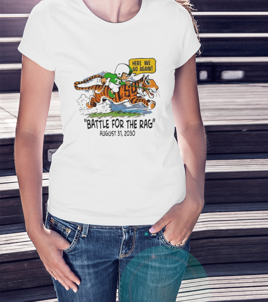 Battle For The Rag August 31 2030 Here We Go Again Riding Tiger Retro Cartoon T-Shirt