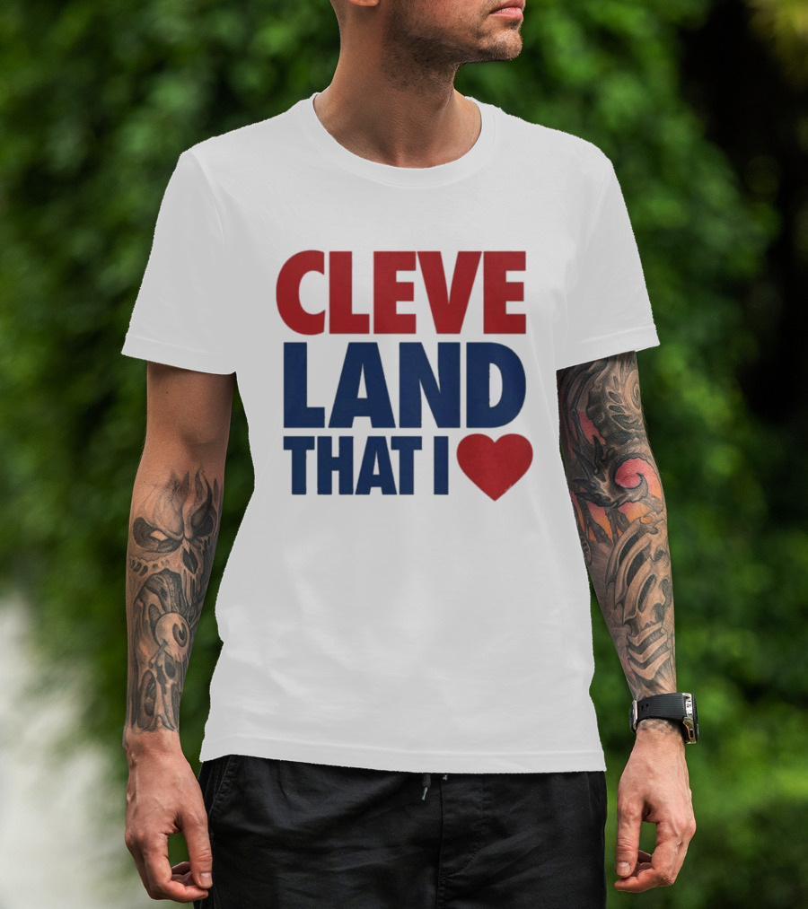 Cleveland That I Love Heart T-Shirt