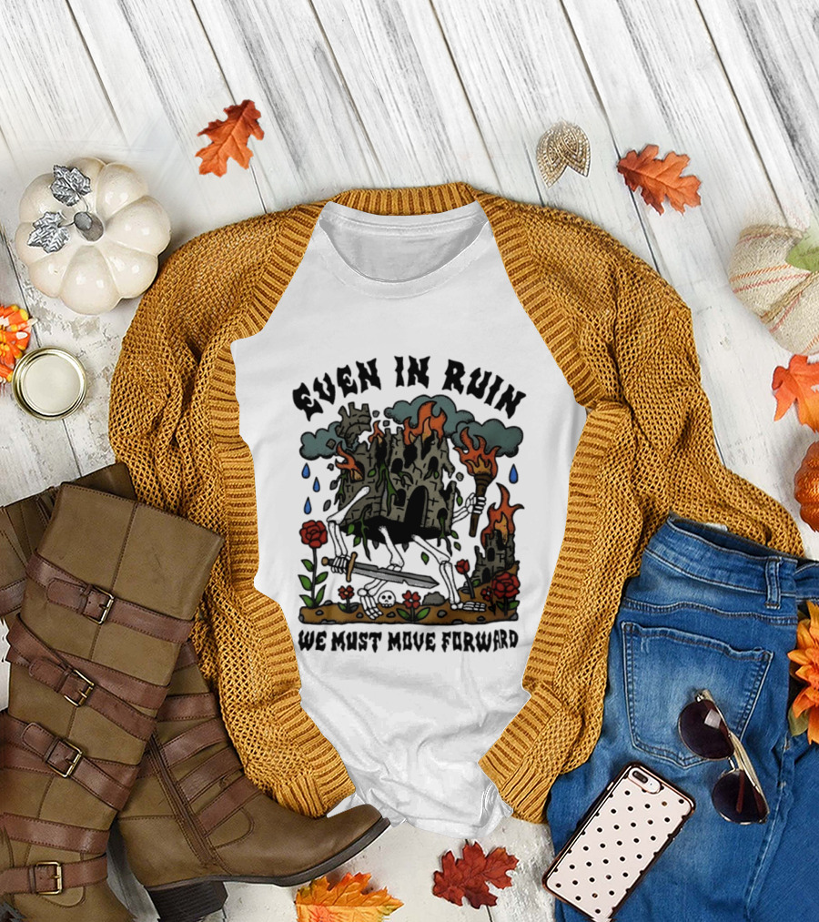 Even In Ruin Skeleton Castle We Must Move Forward Flame And Sword Roses T-Shirt