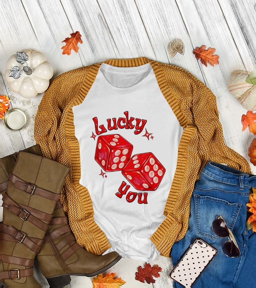 Lucky You Red Dice Gambling Casino Luck T-Shirt