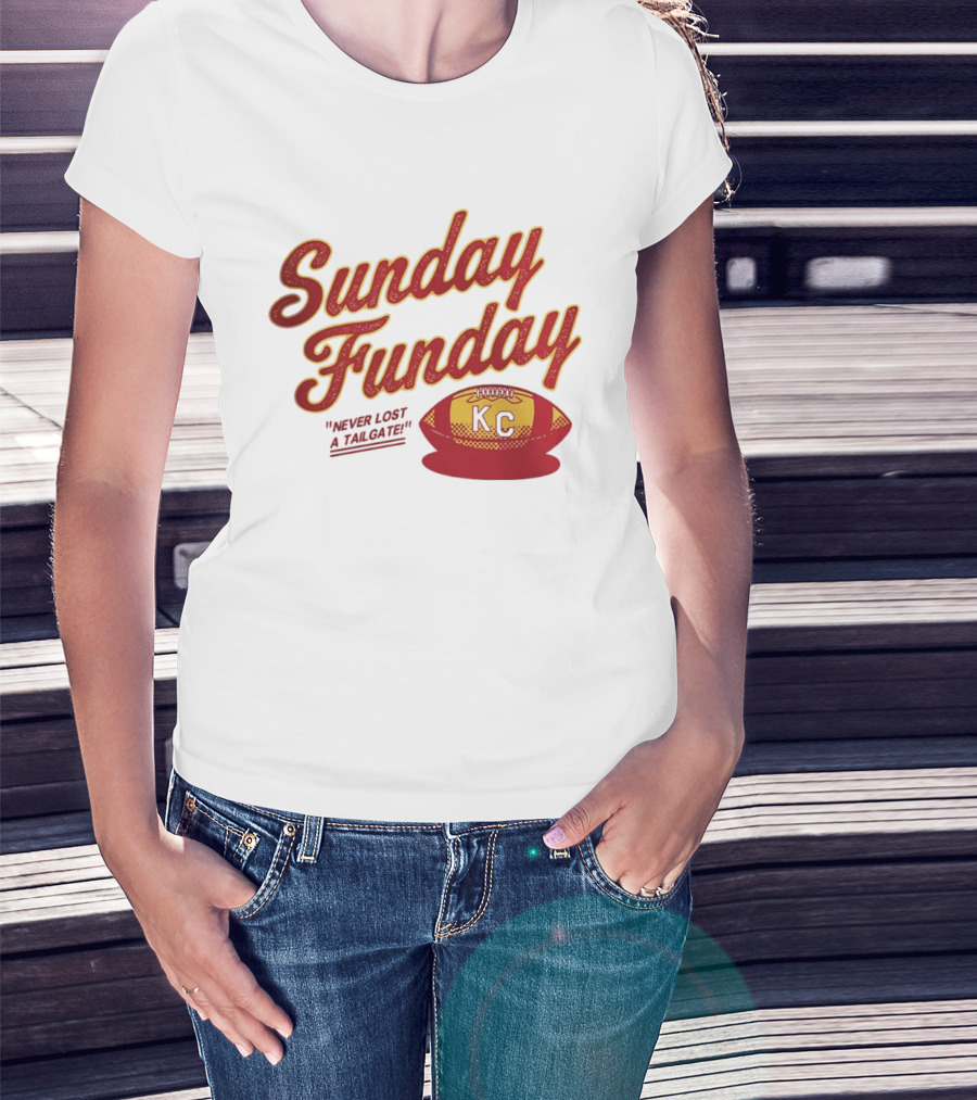Sunday Funday Never Lost A Tailgate KC Chiefs Football T-Shirt