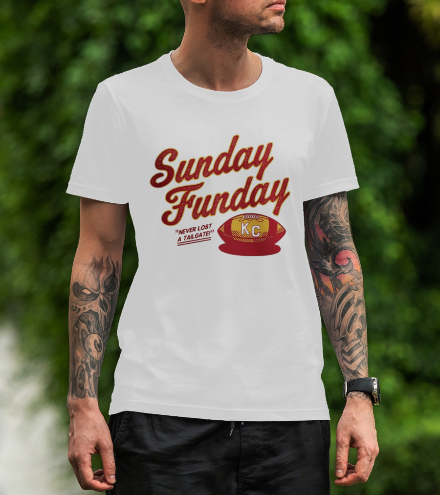 Sunday Funday Never Lost A Tailgate KC Chiefs Football T-Shirt