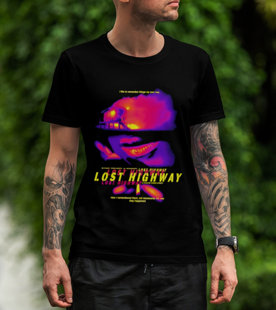 Lost Highway I Like To Remember Things My Own Way David Lynch T-Shirt