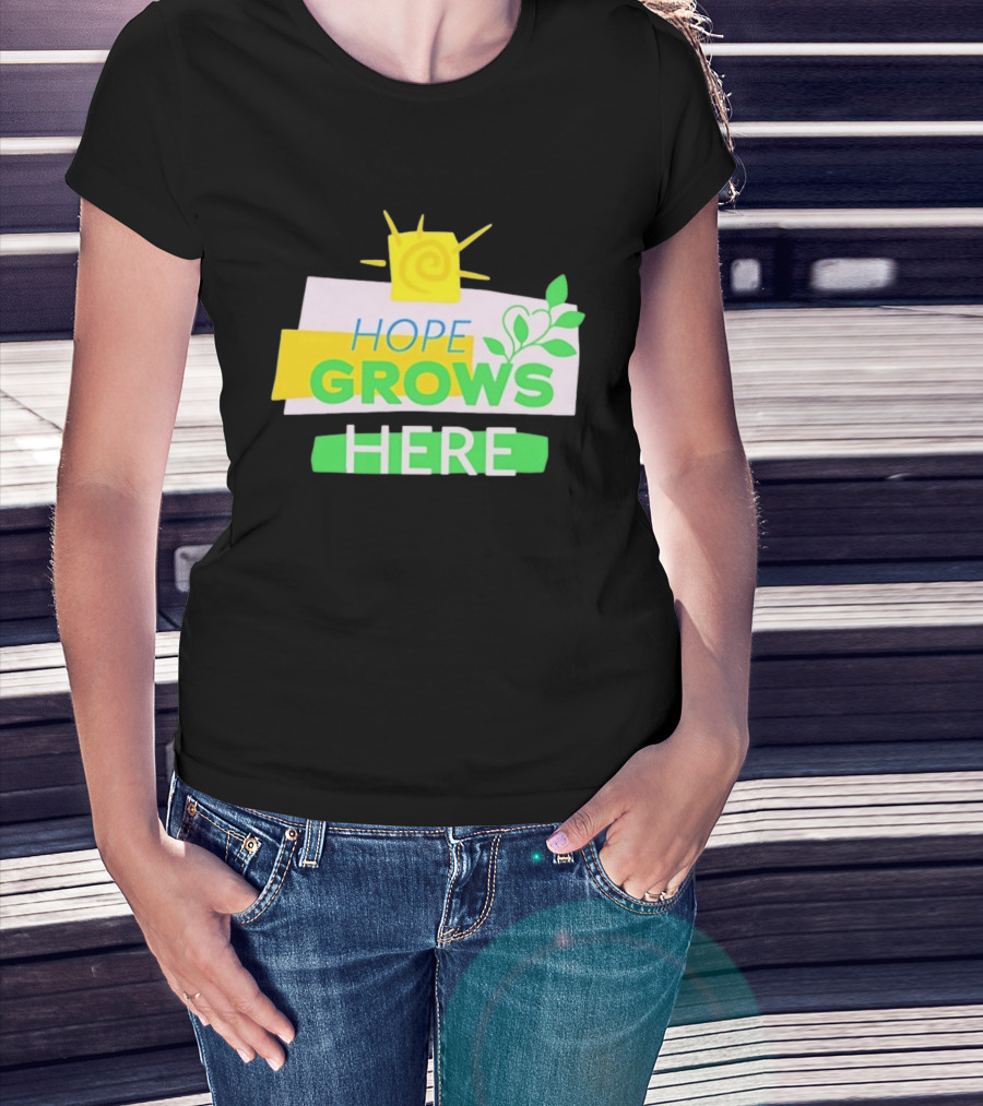 HOPE GROWS HERE Sun And Leaves T-Shirt