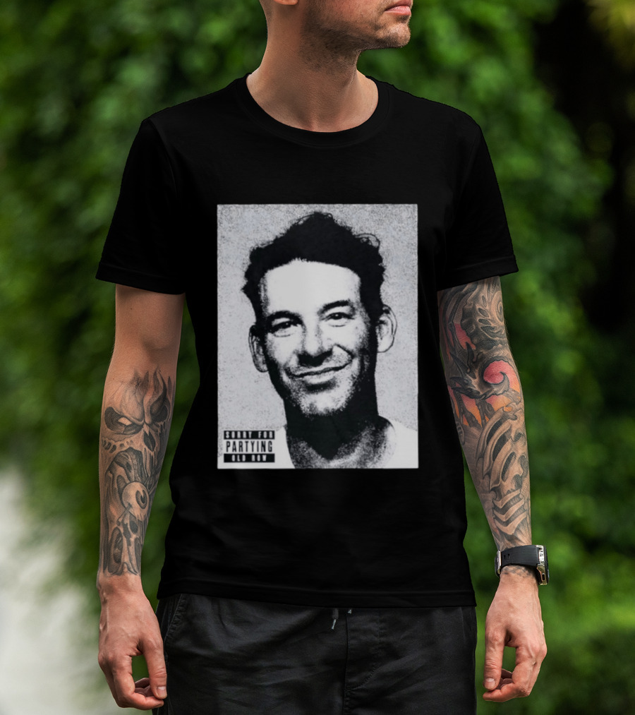 Sorry For Partying Party Boy Tony Old Row T-Shirt