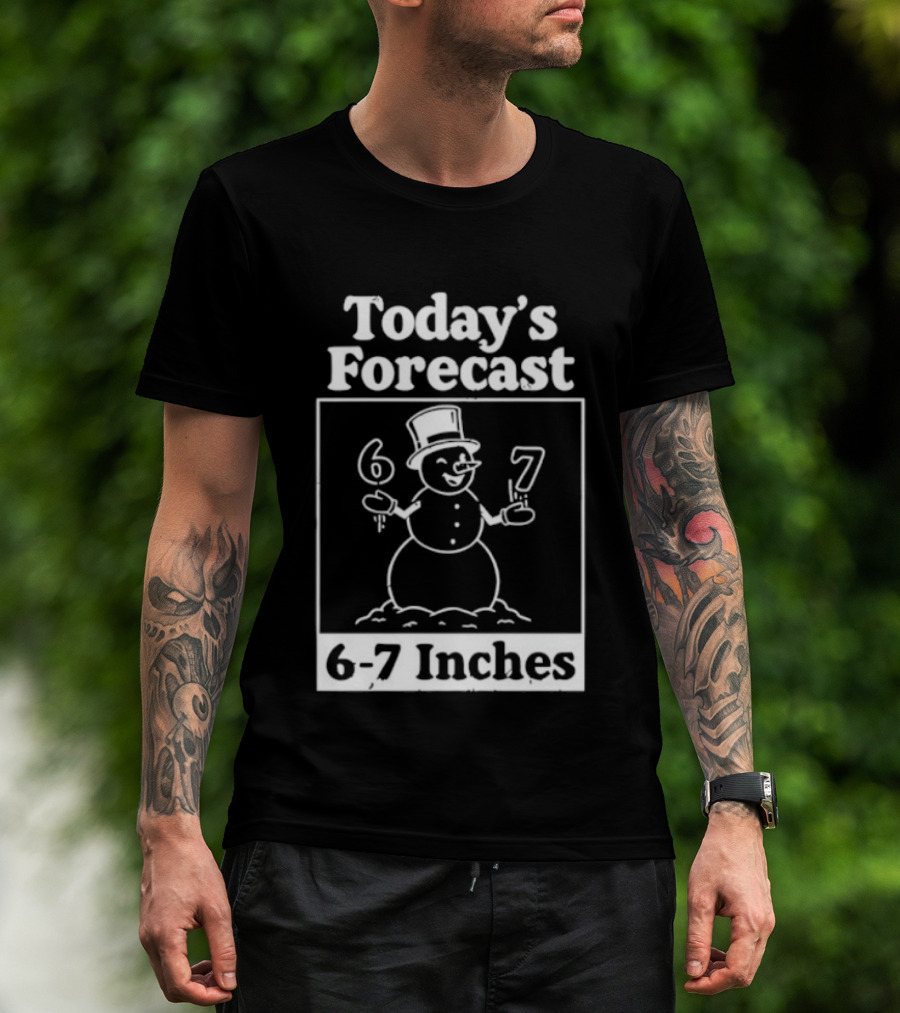 Today's Forecast Snowman 6 7 Inches Winter Humor T-Shirt