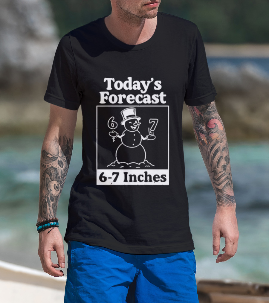 Today's Forecast Snowman 6 7 Inches Winter Humor T-Shirt