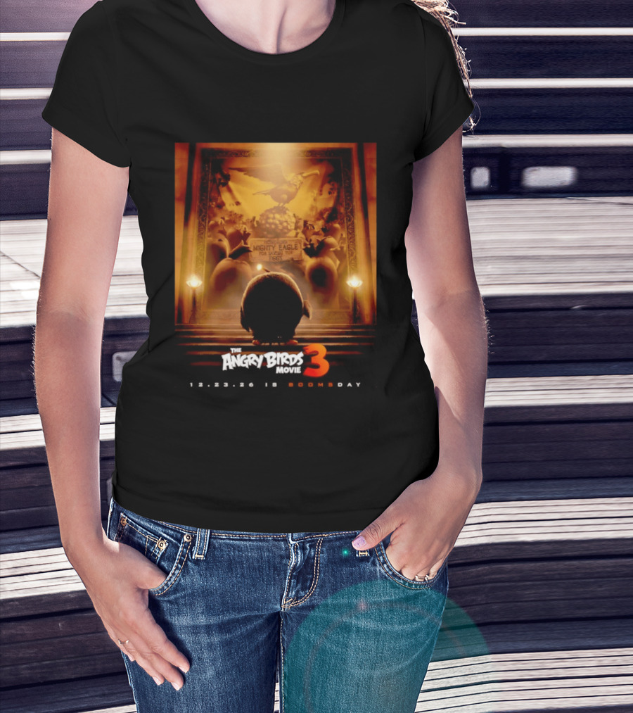 The Angry Birds Movie 3 Honoring Mighty Eagle 12 23 26 Boomsday T-Shirt