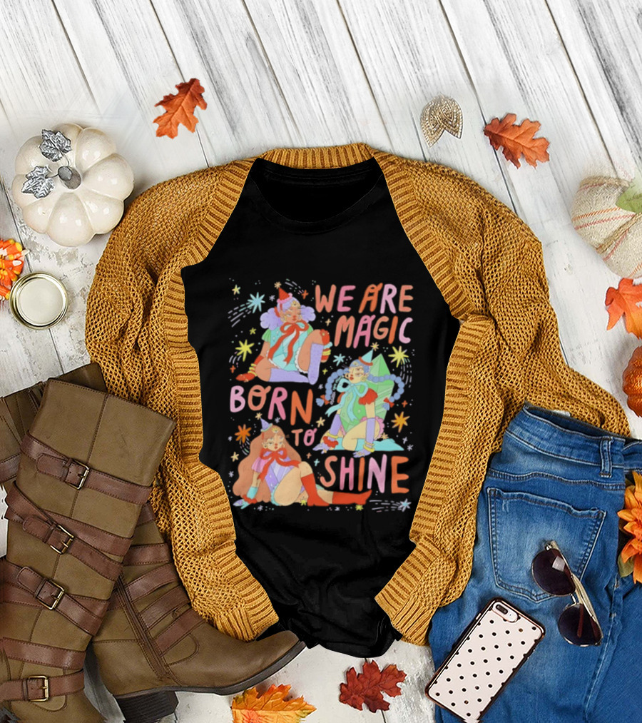 We Are Magic Born To Shine Celestial Whimsical Stars And Fantasy Characters T-Shirt