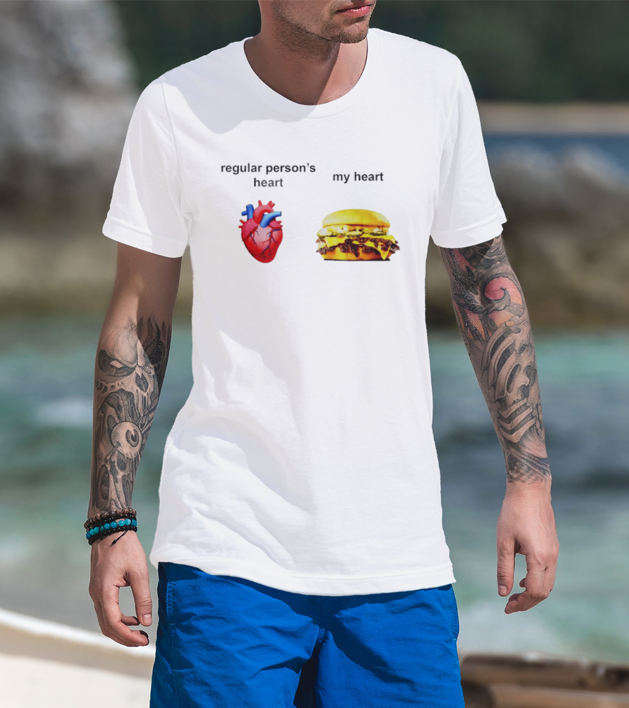 Regular Person's Heart My Heart Burger Real Vs Food Lover's Comparison T-Shirt