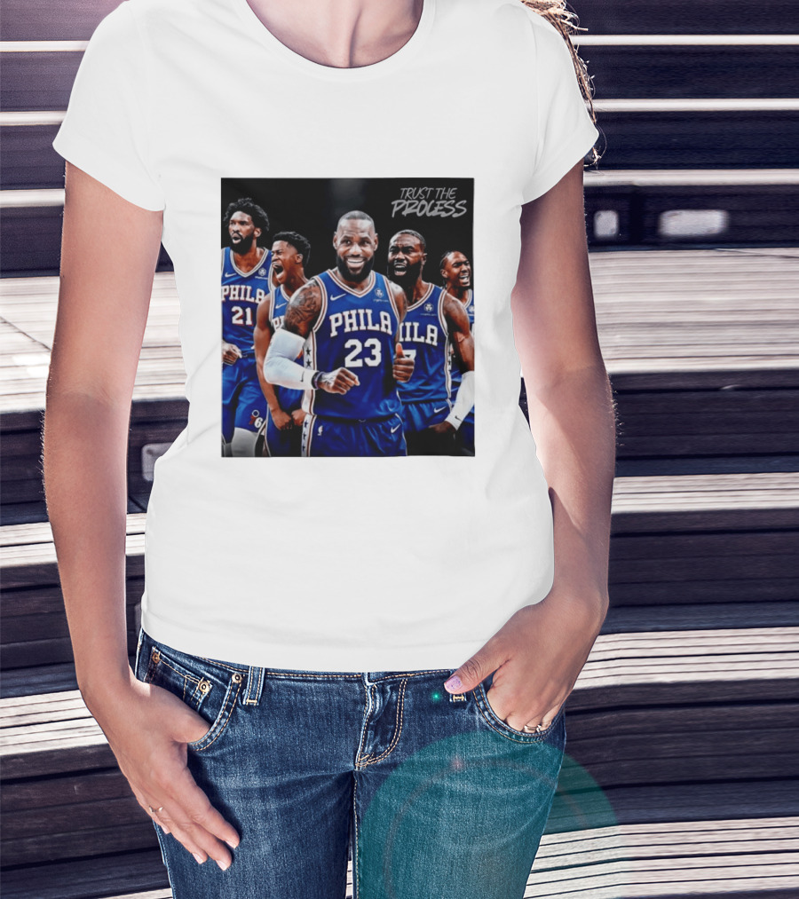 Lebron James 23 Philadelphia 76ers Trust The Process NBA 2026 T-Shirt