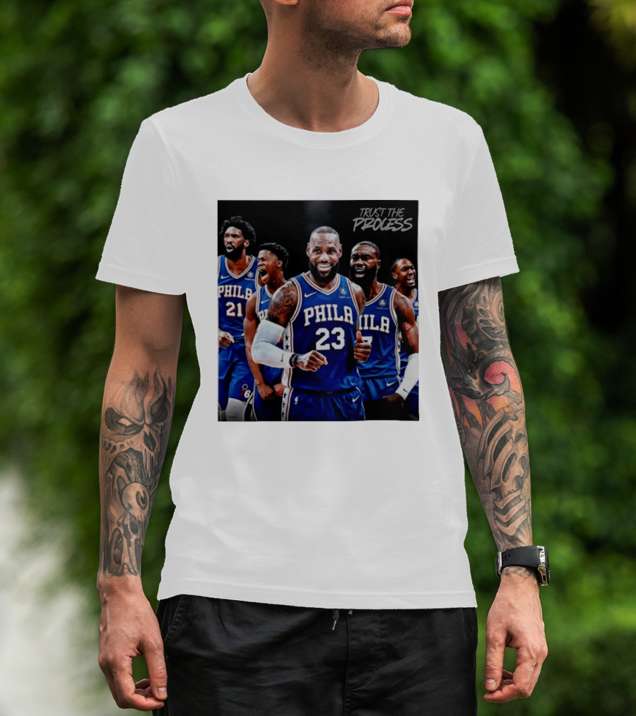Lebron James 23 Philadelphia 76ers Trust The Process NBA 2026 T-Shirt