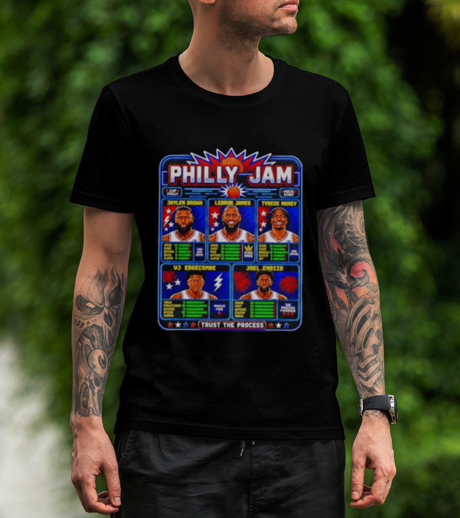 Philly Jam LeBron James Jaylen Brown Tyrese Maxey Joel Embiid VJ Edgecombe Trust The Process T-Shirt