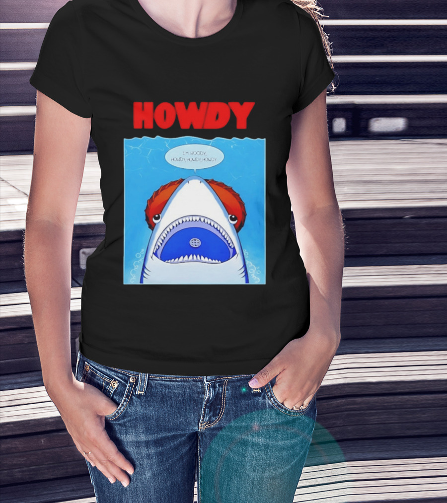 Howdy I'm Woody Shark Howdy Howdy Howdy Toy Story Mashup T-Shirt