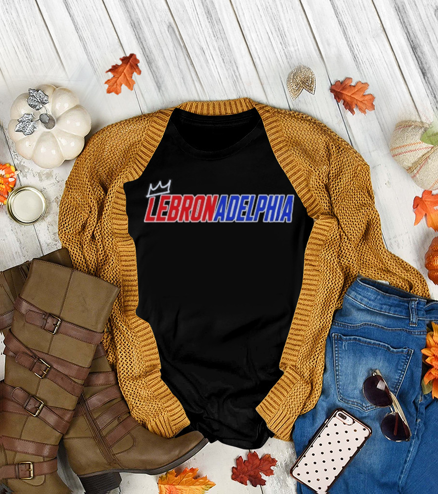 LeBron James Lebronadelphia Philadelphia 76ers Fan T-Shirt