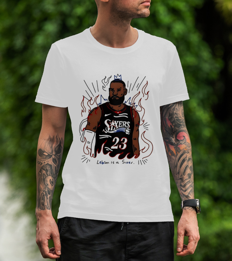 LeBron James 23 Sixers Lebron Is A Sixer T-Shirt