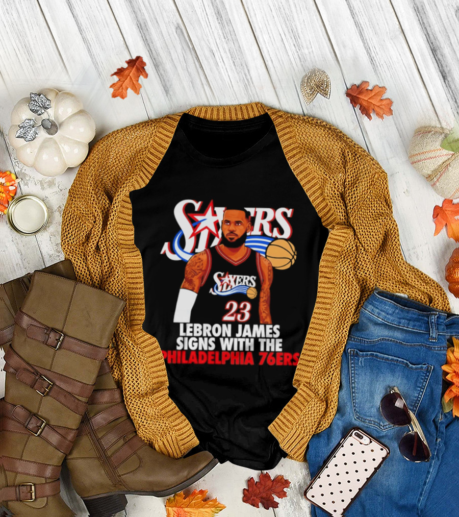 Philadelphia Sixers LeBron James Joins 76ers Basketball Team T-Shirt