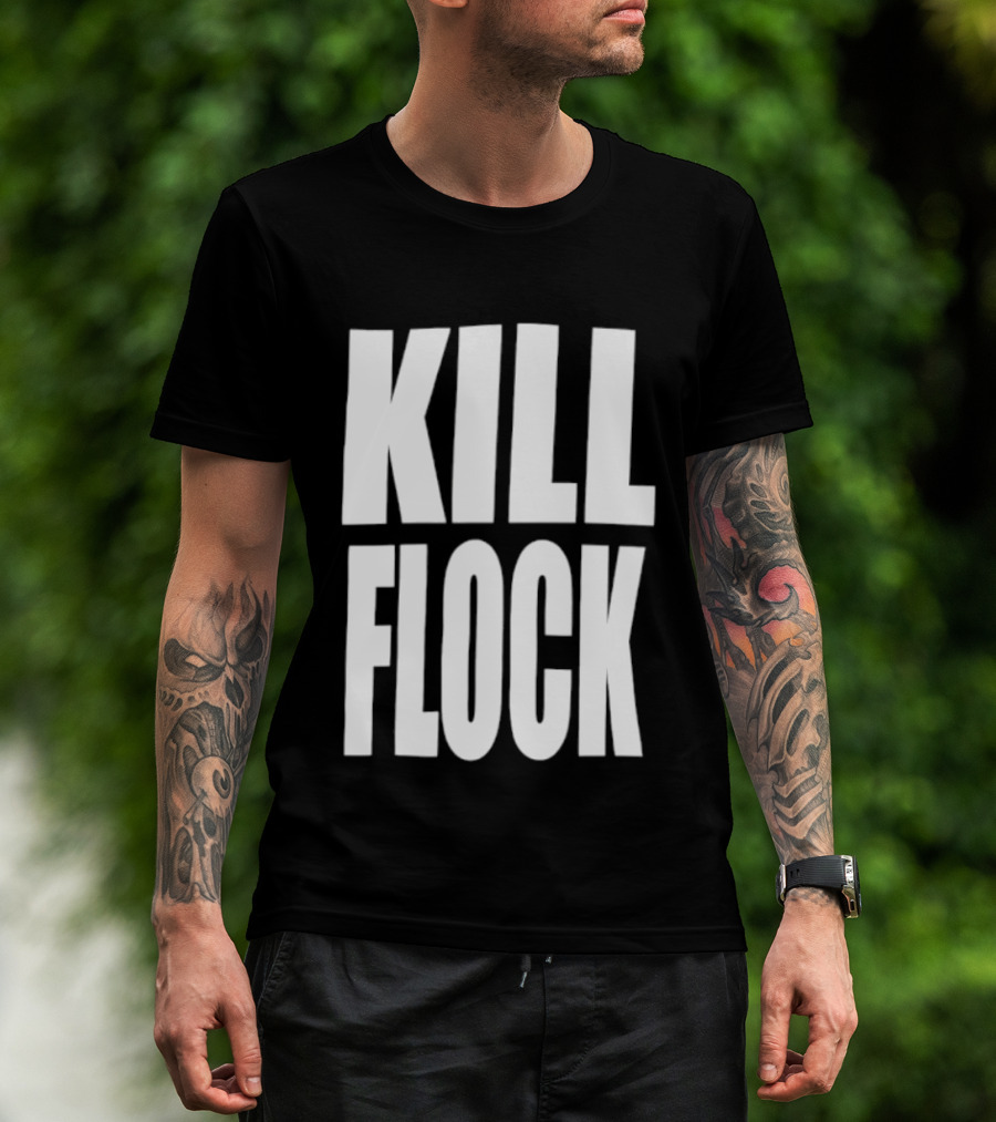 Kill Flock Streetwear Urban Fashion Bold Text Trendsetter T-Shirt