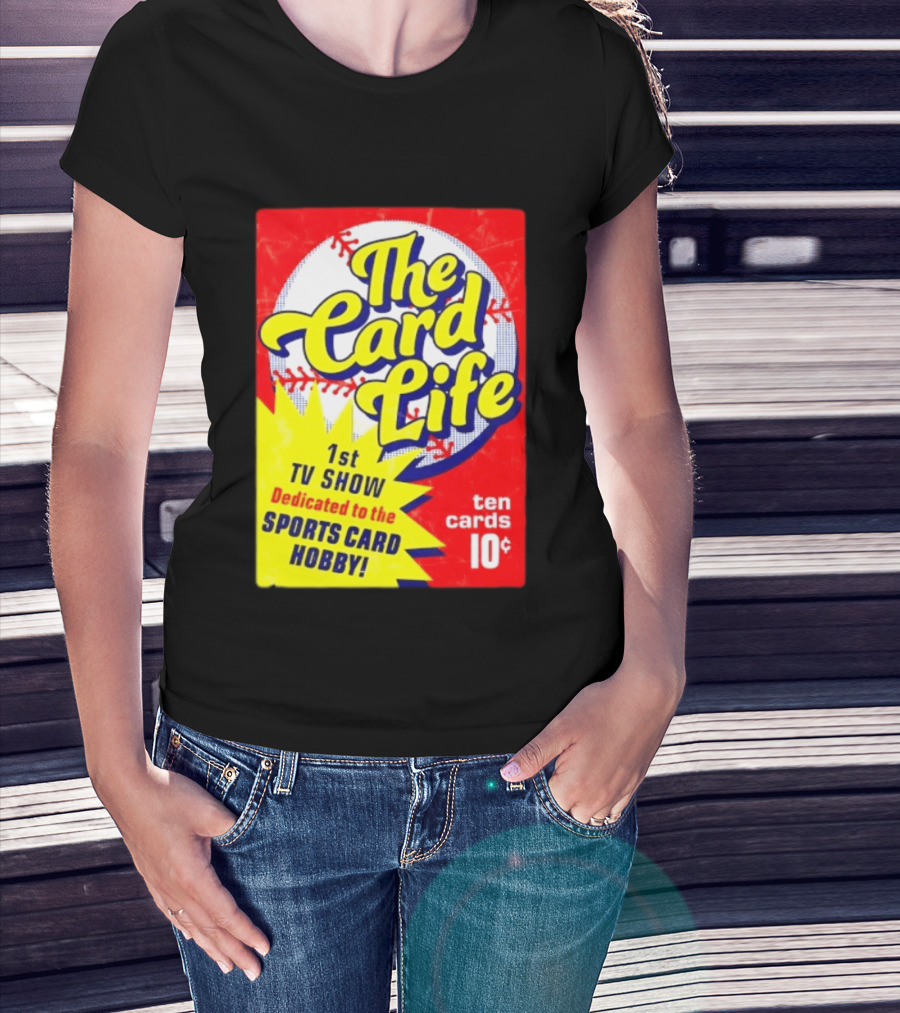 The Card Life 1st TV Show Dedicated To The Sports Card Hobby Ten Cards 10¢ T-Shirt