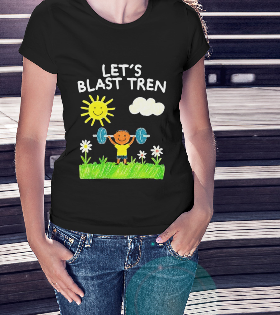 Let's Blast Tren Bodybuilding Gym Humor Sun Cloud Flowers Child Lifting Weights T-Shirt