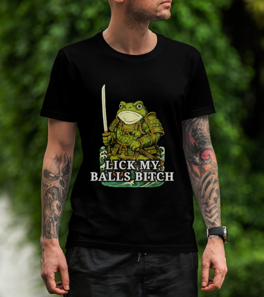 Lick My Balls Bitch Samurai Frog Katana Wave Armor T-Shirt