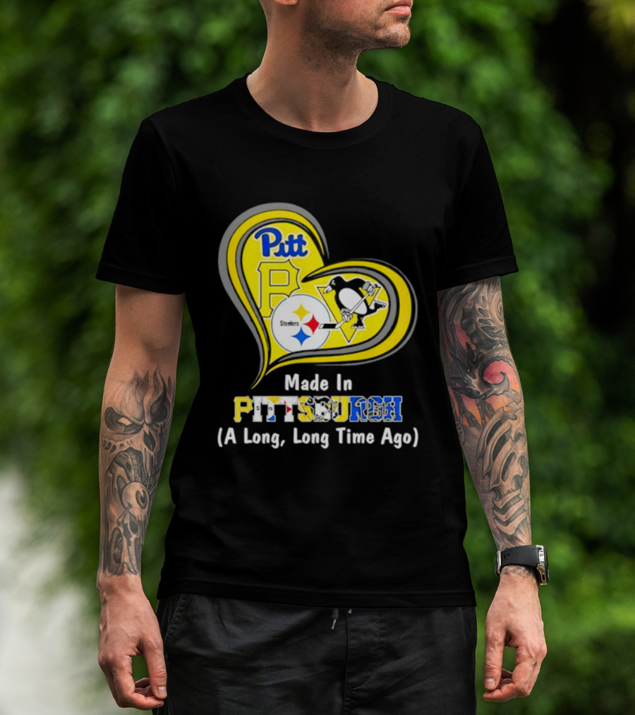 Pitt Steelers Penguins Heart Made In Pittsburgh A Long Time Ago T-Shirt