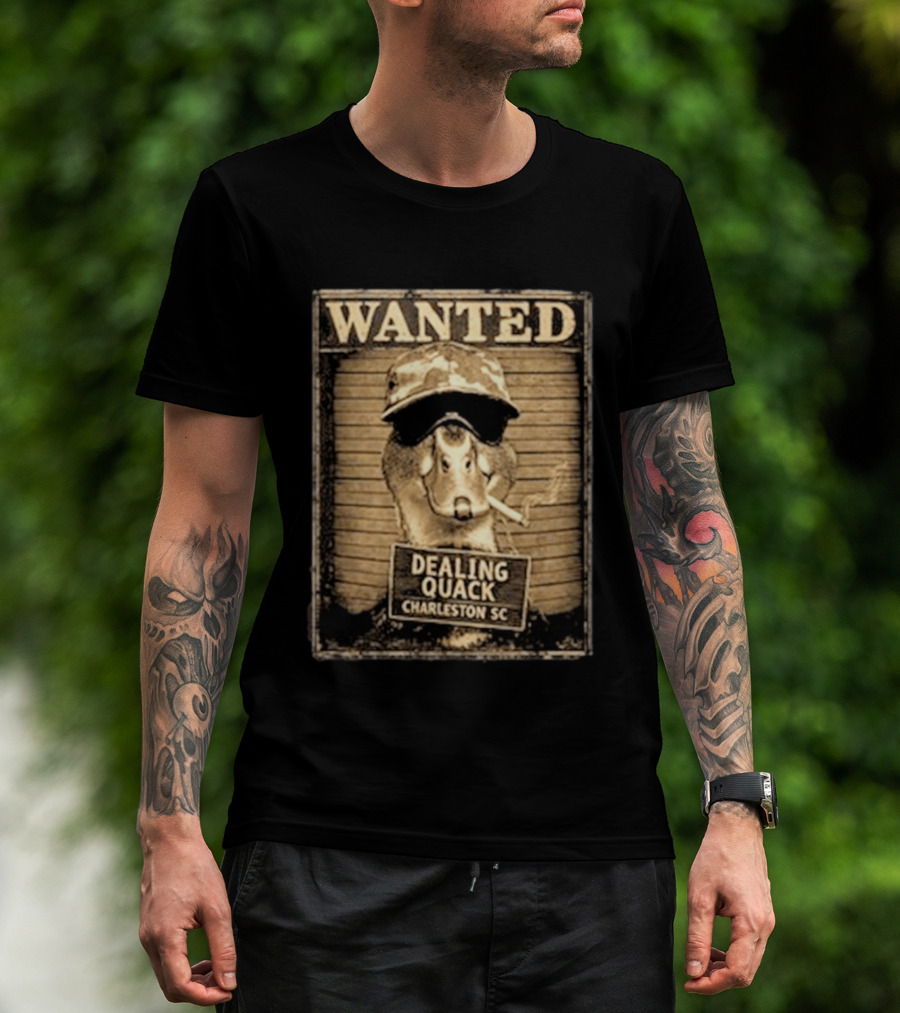 Wanted Dealing Quack Charleston SC T-Shirt