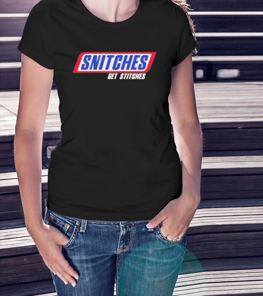 Snitches Get Stitches Snickers Parody T-Shirt