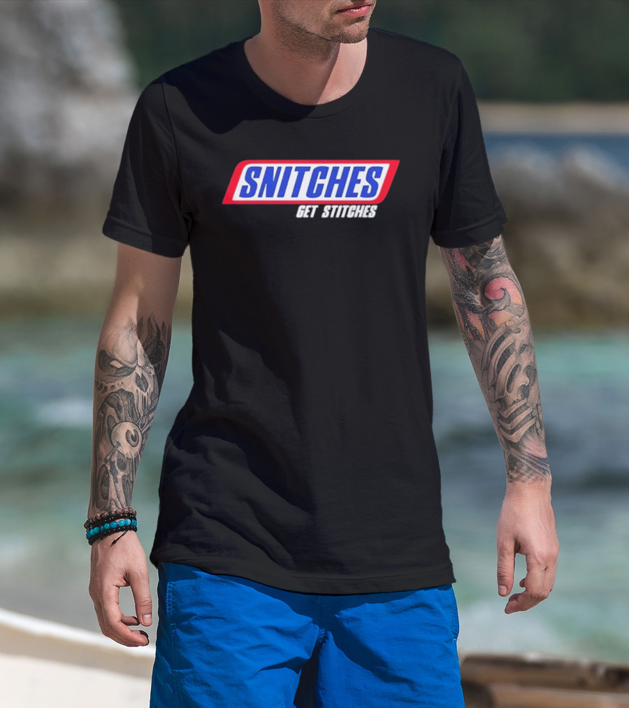 Snitches Get Stitches Snickers Parody T-Shirt