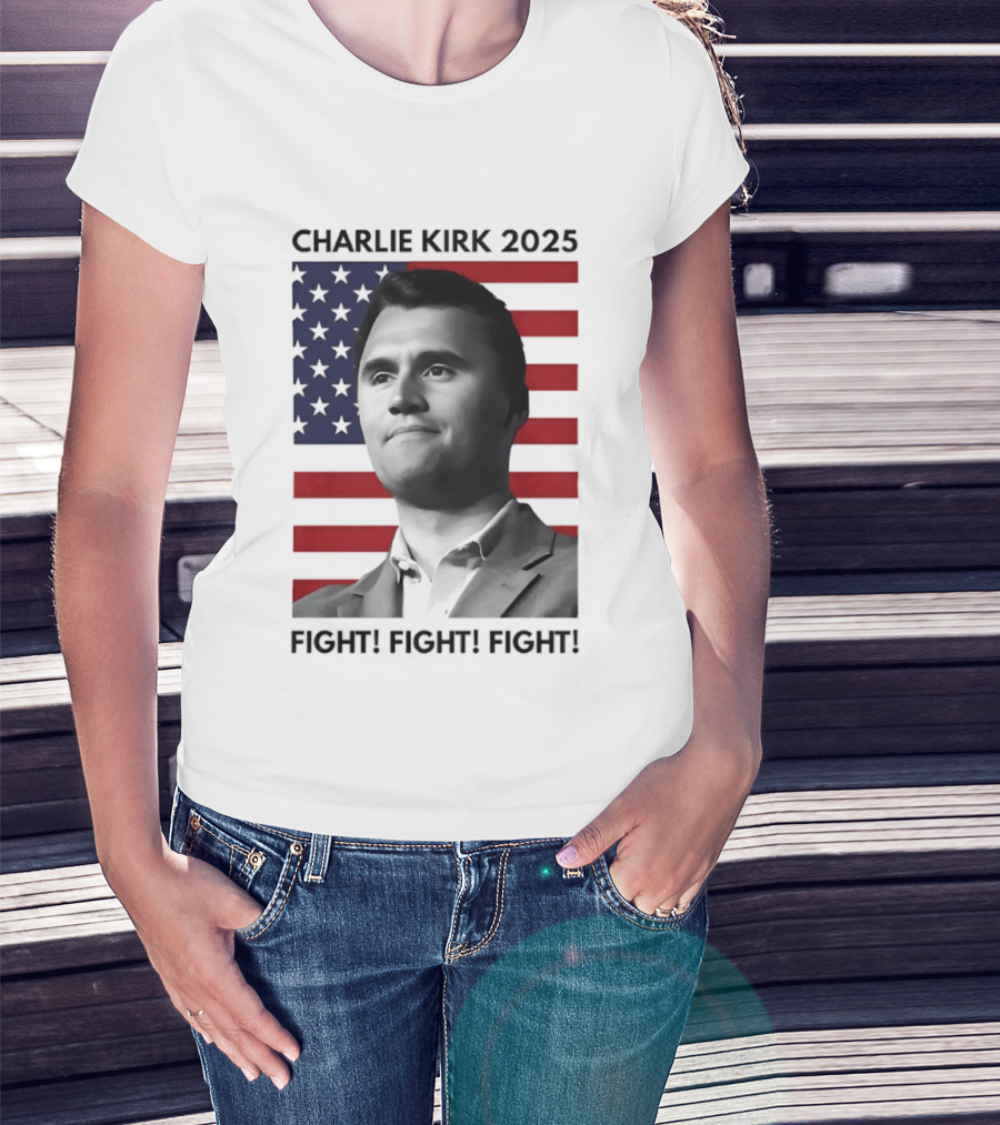 Charlie Kirk 2025 Fight Fight Fight American Flag T-Shirt