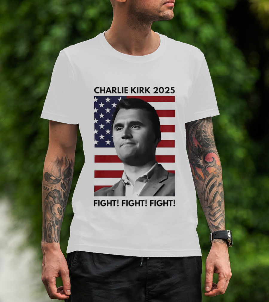 Charlie Kirk 2025 Fight Fight Fight American Flag T-Shirt