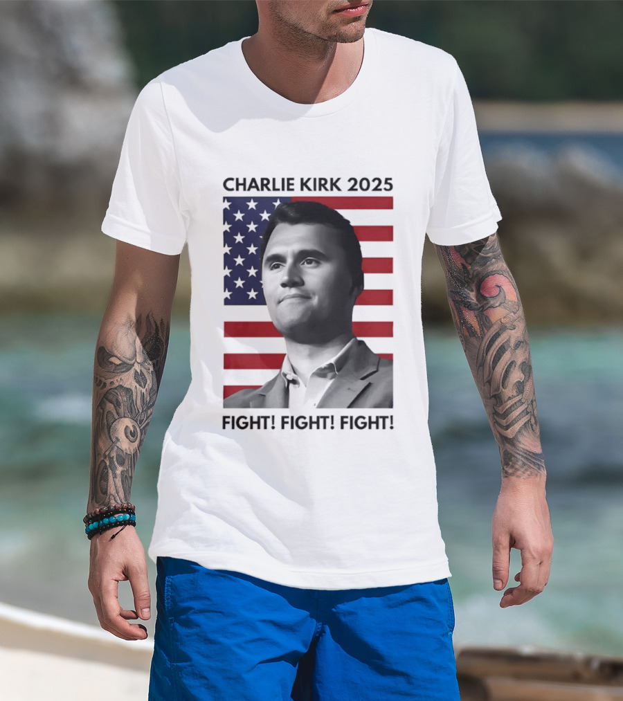 Charlie Kirk 2025 Fight Fight Fight American Flag T-Shirt